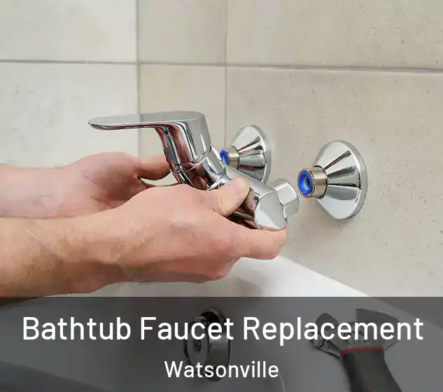  Bathtub Faucet Replacement Watsonville
