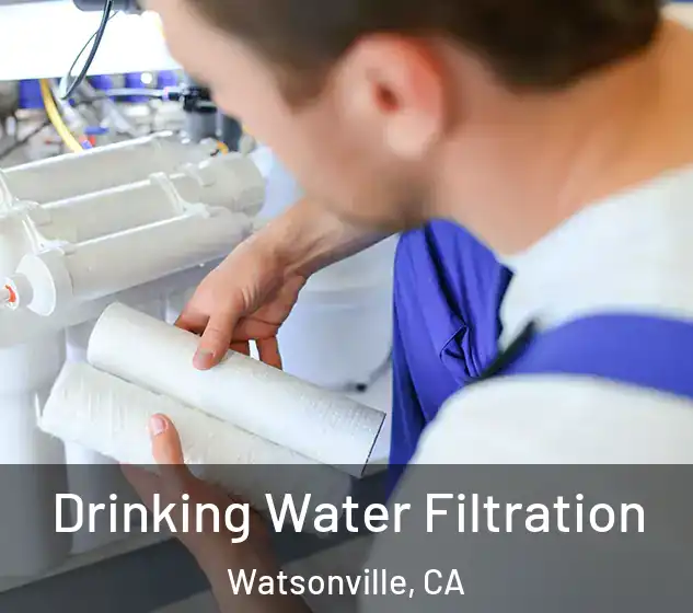  Drinking Water Filtration Watsonville, CA