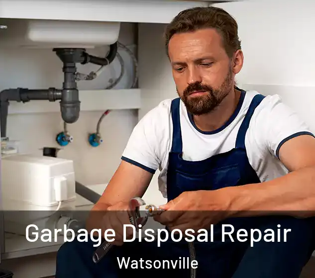  Garbage Disposal Repair Watsonville