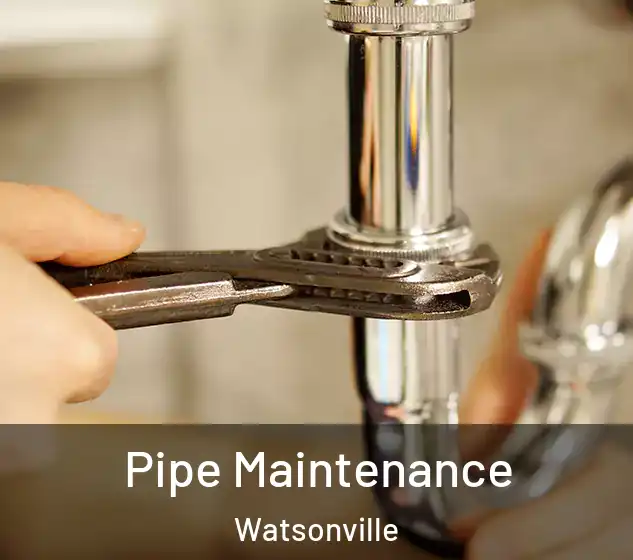  Pipe Maintenance Watsonville