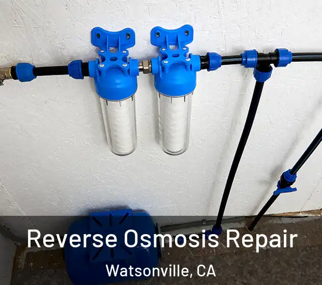  Reverse Osmosis Repair Watsonville, CA