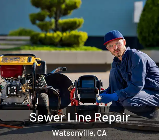  Sewer Line Repair Watsonville, CA