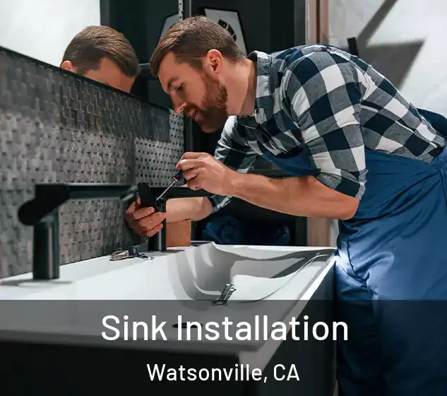  Sink Installation Watsonville, CA