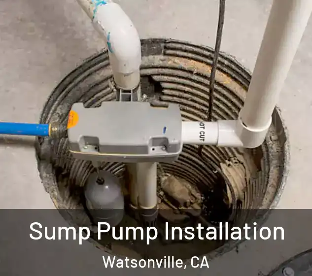  Sump Pump Installation Watsonville, CA