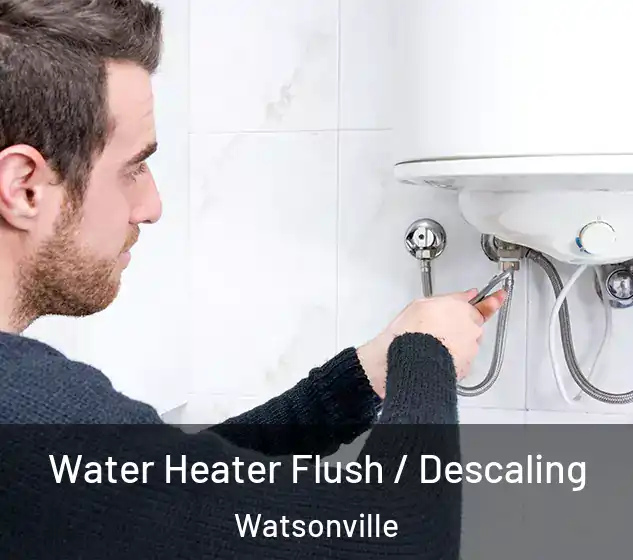  Water Heater Flush / Descaling Watsonville