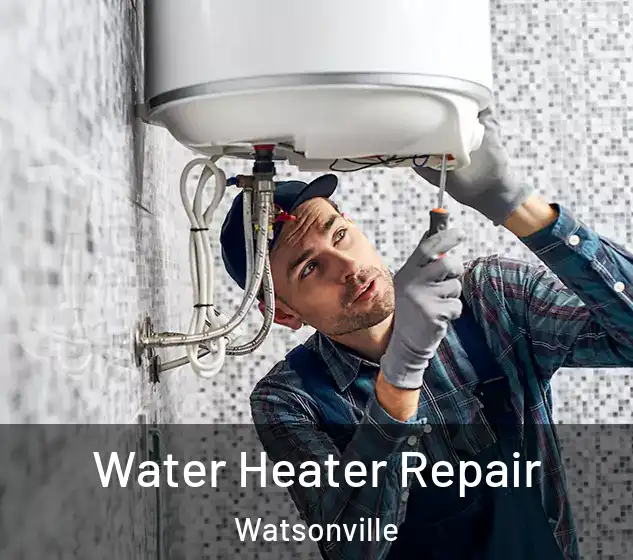  Water Heater Repair Watsonville
