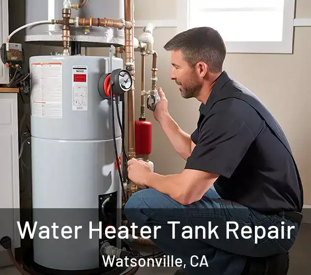  Water Heater Tank Repair Watsonville, CA