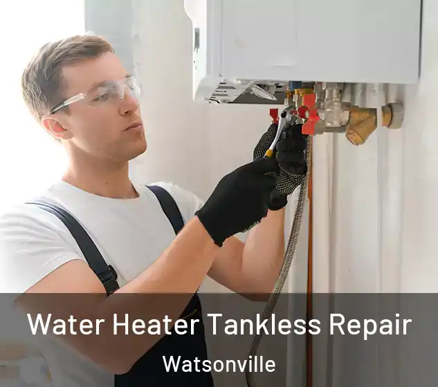  Water Heater Tankless Repair Watsonville