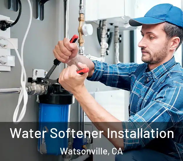  Water Softener Installation Watsonville, CA